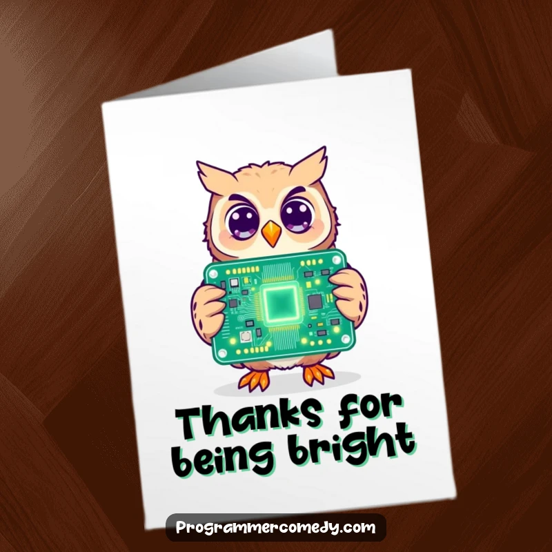 Funny Free Printable Thank You Card: A cheerful owl character holds a large, illuminated circuit board, conveying tech-savvy thanks.