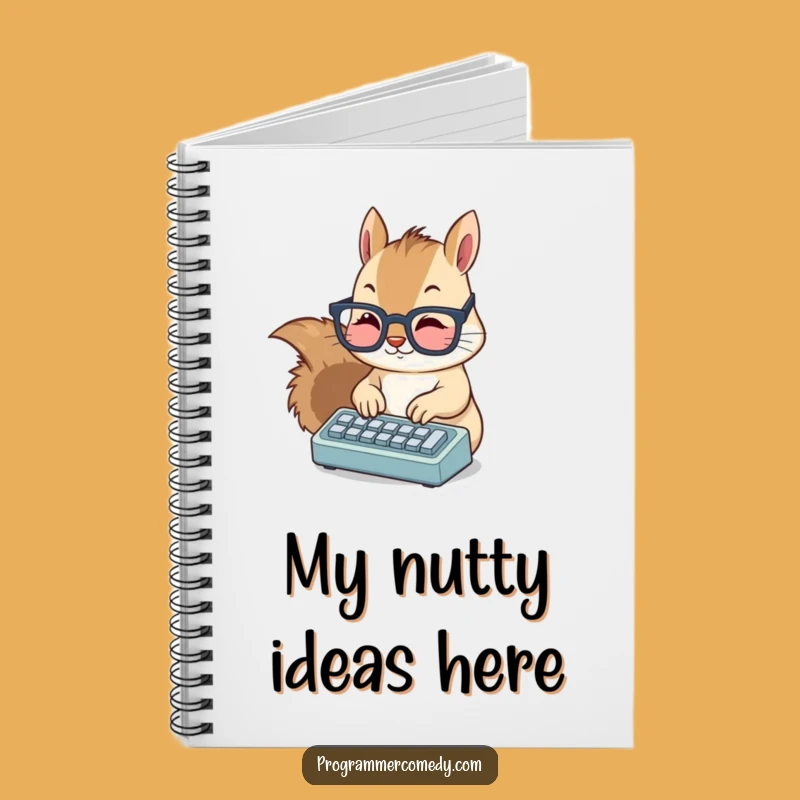 Funny Squirrel Coder Notebook: Write Your Next Big Idea with This Hilarious Journal